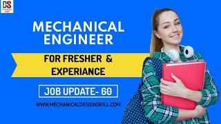 Job Update - 60 Fresher Mechanical Engineer | CAE jobs | Mechanical Design jobs 