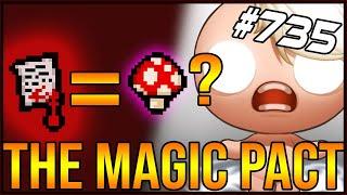 The Magic Pact - The Binding Of Isaac: Afterbirth+ #735