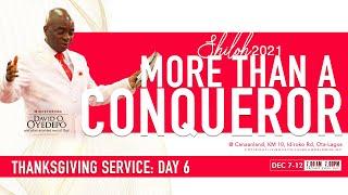 SHILOH 2021: SPECIAL THANKSGIVING SERVICE | MORE THAN A CONQUEROR | 12, DEC. 2021 | FAITH TABERNACLE