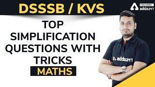 Top Simplification Question With Tricks | Maths | DSSSB / KVS