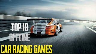Top 10 Offline Car Racing Games For Android 2020//Best Offline Car Racing Games For Android
