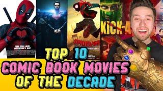 Top 10 Comic Book Movies of the Decade | 2010-2019