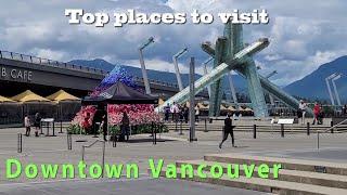 Top 10 Places to visit in Downtown Vancouver British Columbia Canada 2021