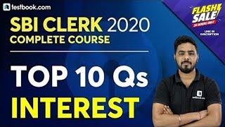 Top 10 Problems on Interest for SBI Clerk 2020 | Math Class for SBI Clerk by Sumit Sir | Day 22