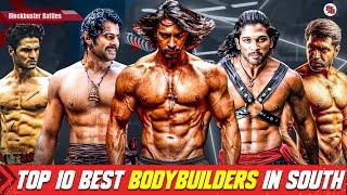 Top 10 Best Bodybuilders In South 2021 |  Top 10 Bodybuilders In South 2021 | South Actors Body