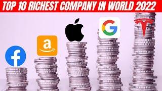 Top 10 Richest Companies In The World 2022 || The Most Valuable Company In The World 2022.