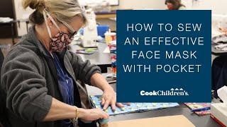 COVID-19 | How To Sew An Effective Reusable Face Mask With Pocket | Cook Children's