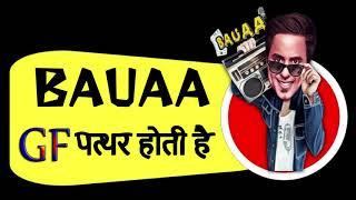 BAUAA II  Girlfriend पत्थर होती है  ll Asli Bauaa ।। RJ RAUNAK ।। asli baua ।। Bauaa #Bauaa