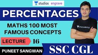 L16: 9:30 PM - Percentages | Top 100  Maths Concepts | SSC CGL 2019/2020/2021 | Puneet Sangwan