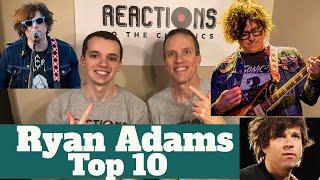 Ryan Adams Top 10 Songs Reaction! Reaction to Ryan Adams! (Thursday Top Ten Ep. 8)