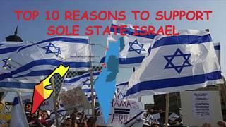 Top 10 Reasons to Support Sole State Israel!