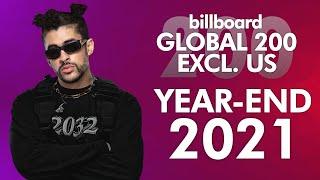 Billboard Global 200 Excl. US Year-End 2021 | Top 200 Hits of The Year