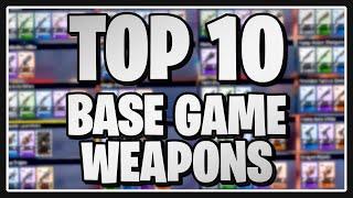 The Top 10 BEST *NON-EVENT* WEAPONS in Fortnite Save the World!