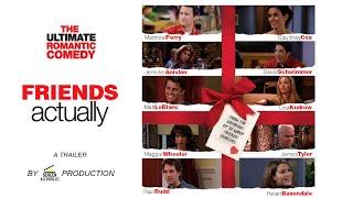 Love Actually Trailer But It's FRIENDS Actually | FRIENDS Movie Trailer | Screen Alcoholics