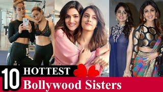 Top10 Hottest Bollywood Sisters in the Industry ||