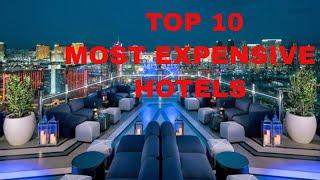 Top 10 most expensive hotels in the world