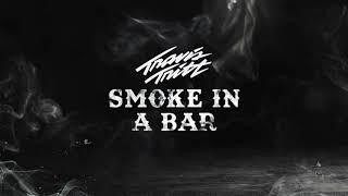 Travis Tritt - Smoke in a Bar [Official Audio]