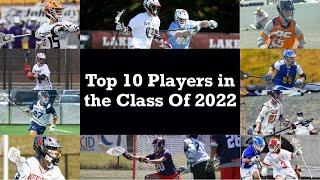 Inside Lacrosse's Top 10 Players in the Class of 2022