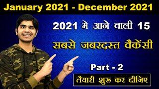 Top 15 Government Job Vacancy in 2021 | Every Aspirant Must Apply | Part - 2