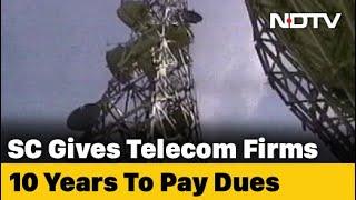 Top Court Gives Telecom Firms 10 Years To Pay Dues, Contempt If Default