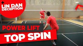 Badminton lift with top spin + BONUS LIN DAN Deception