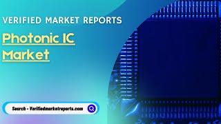 Top 10 Company Photonic IC Market Size And Forecast - Verified Market Reports