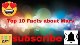 Top 10 facts about mars