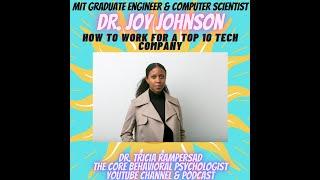 How to Work for a Top 10 Tech Company - Dr. Joy Johnson Electrical Engineer & Computer Scientist