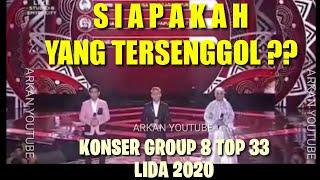 YANG TERSENGGOL TADI MALAM LIDA 2020 GROUP 8 TOP 33