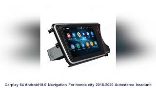 TOP SALE Carplay 64 Android10.0 Navigation For honda city 2015-2020 Autostereo headunit Multimedia