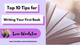 Writing Your First Book - My Top 10 Tips for Success