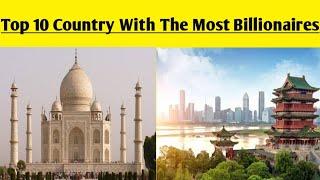 Top 10 Country With The Most Billionaires || Now 10talks