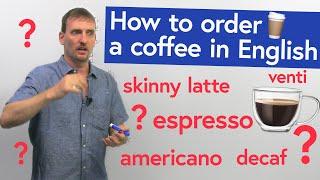 REAL ENGLISH: Going to the COFFEE SHOP