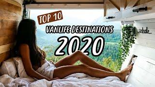 TOP 10 VAN LIFE DESTINATIONS | where to travel in 2020