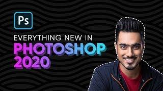 Top 20 NEW Features & Updates EXPLAINED! - Photoshop 2020