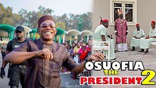 OSUOFIA THE PRESIDENT 2 - 2020 LATEST NIGERIAN NOLLYWOOD MOVIE