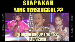 YANG TERSENGGOL TADI MALAM LIDA 2020 GROUP 1 TOP 33