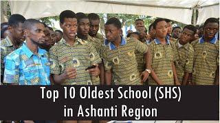 top 10 Oldest Schools (SHS) in Ashanti region