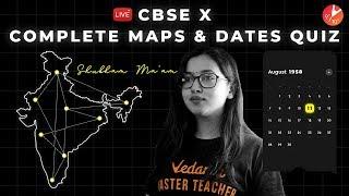 CBSE SST Class 10: COMPLETE Map & Dates LIVE MCQ QUIZ | CBSE Class 10 Social Studies | NCERT Vedantu