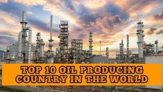 Top 10 Oil Producing Country In The World