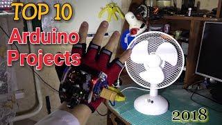 TOP 10 Arduino Projects Of All Time | 2018