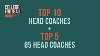Top 10 College Football Head Coaches (+ Top 5 G5 Head Coaches)