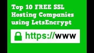Top 10 FREE SSL Hosting Companies using LetsEncrypt
