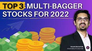 Top 3 Multi-Bagger Stocks for 2022