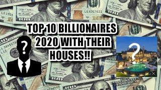 TOP 10 BILLIONAIRES IN THE WORLD 2020 WITH THEIR HOUSES!!