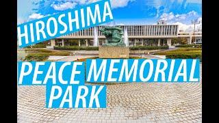 【4K】日本 HIROSHIMA PEACE MEMORIAL PARK - HIROSHIMA - Japan 2020 Guide