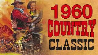 1960s Country Songs - Greatest Hits Classic Country Songs Of All Time - Old Country Songs Playlist