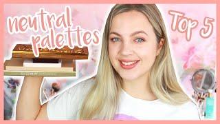 TOP 5 NEUTRAL EYESHADOW PALETTES! High End & Affordable