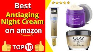 Best Antiaging Night Cream on amazon (Top 10 