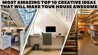 Most Amazing Top 10 Creative Ideas That Will Make Your House Awesome